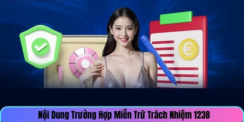 Miễn Trừ Trách Nhiệm 123B – Cập Nhật Thông Tin Mới Website